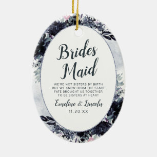 Nocturnal floral to the Bridesmaid Zitat Keramik Ornament