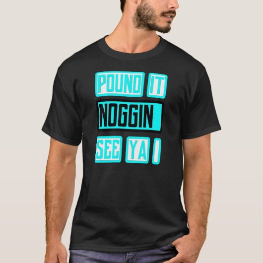 Noggin Typ T-Shirt (Vorderseite)
