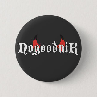 Nogoodnik Button