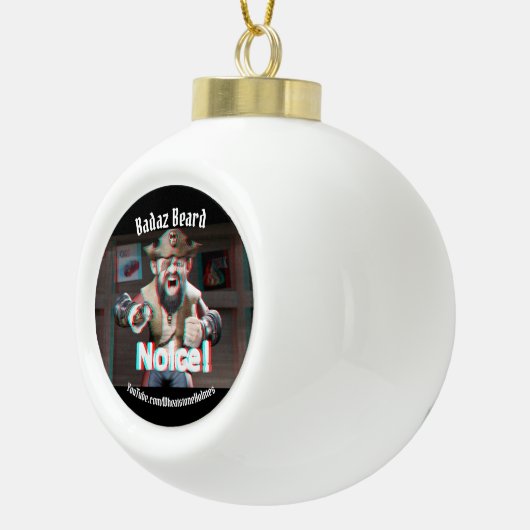 Noice! Badaz Beard 3D Keramik Kugel-Ornament (Rechts)