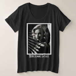 Noir Femme Fatale Große Größe T-Shirt