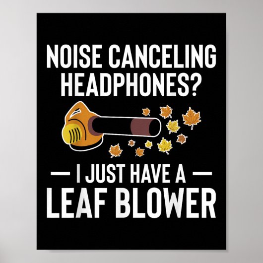 Noise Canceling Headphones_ Leaf Blower Autumn Poster (Vorne)