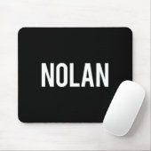 Nolan - Cool New Funny Name Fan Gift Tee  Mousepad (Mit Mouse)