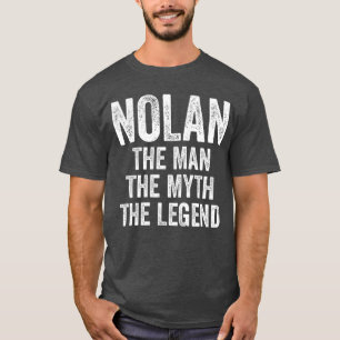 Nolanhe Manhe Mythhe Legende Vorname Nolan Geschen T-Shirt