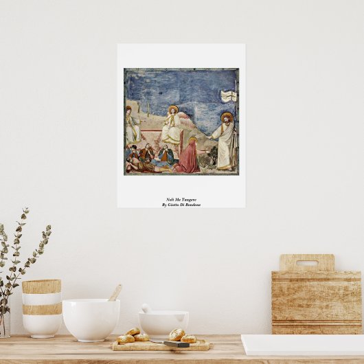 Noli me tangere by Giotto di Bondone Poster (Küche)