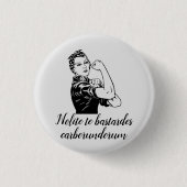 Nolite-Bastardes-Carborundorum Button (Vorderseite)