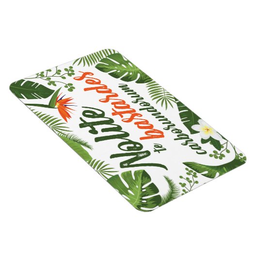 Nolite te Bastardes Carborundorum Tropical Magnet (Rechte Seite)