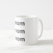 nom nom nom kaffeetasse (VorderseiteRechts)