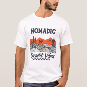 Nomadische Wüstenvibes - Einzigartiger T - Shirt