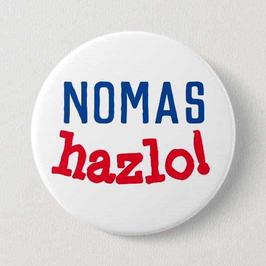 Nomas Hazlo! Button (Vorderseite)