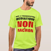 Non à L'intoxicication médiatique - non à Macron T-Shirt (Vorderseite)