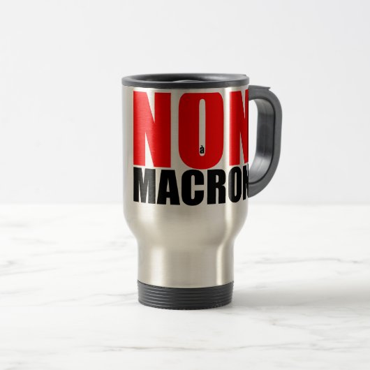 NON à MACRON Reisebecher (VorderseiteRechts)