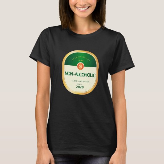 Non Alcoholic Sober Sobriety Recovering Alcohol Re T-Shirt (Vorderseite)