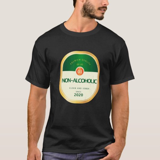 Non Alcoholic Sober Sobriety Recovering Alcohol Re T-Shirt (Vorderseite)