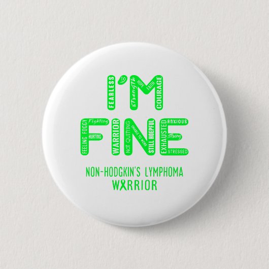 Non-Hodgkin-Lymphom-Krieger - ICH BIN FINE Button (Vorderseite)