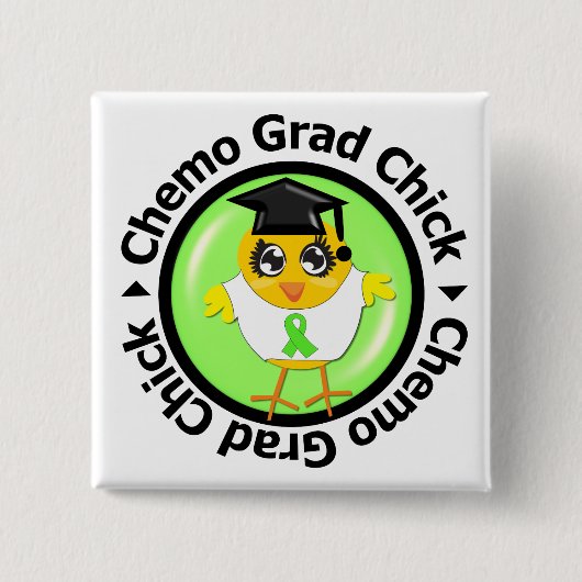 Non Hodgkins Lymphom Chemo Grad Chick Button (Vorderseite)