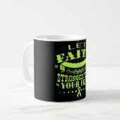 Non-Hodgkins Lymphom-Glaube stärker als Furcht Kaffeetasse (Vorderseite Links)