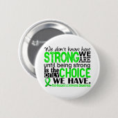 Non-Hodgkins Lymphom, wie stark wir sind Button (Vorne & Hinten)