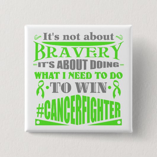 Non-Hodgkins Lymphoma Cancer Not About Bravery Button (Vorderseite)