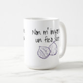 Non m'importa un fico secco kaffeetasse (VorderseiteRechts)
