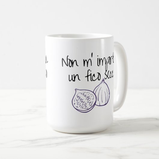 Non m'importa un fico secco kaffeetasse (VorderseiteRechts)