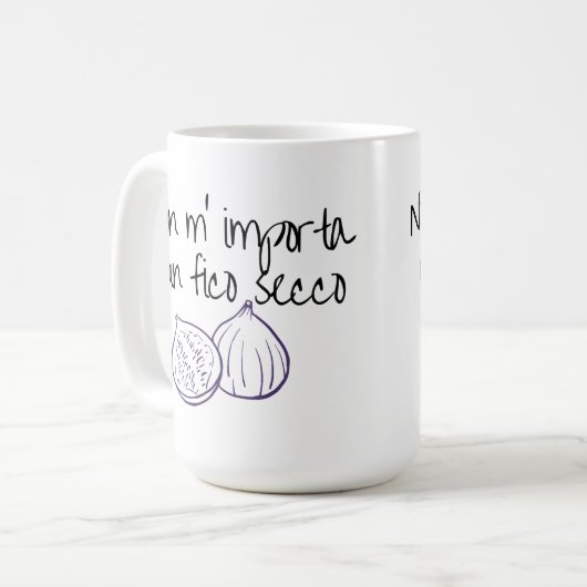 Non m'importa un fico secco kaffeetasse (Vorderseite Links)