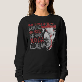 Non Nobis Domine Non Nobis Sed Nomini Tuo Da Glori Sweatshirt