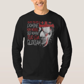 Non Nobis Domine Non Nobis Sed Nomini Tuo Da Glori T-Shirt
