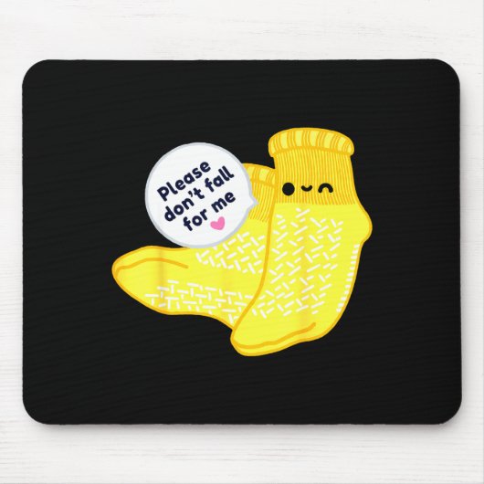 Non Slip Socks Please Don't Fall For Me Medical Nu Mousepad (Vorne)