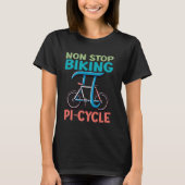 Non Stopp Biking PiCycle Funny Mathe Witze Pi Day  T-Shirt (Vorderseite)