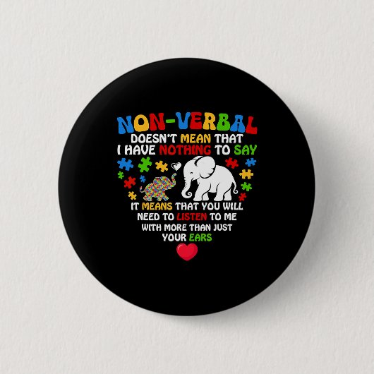 Non-verbal bedeutet nicht, dass ich nichts habe Au Button (Vorderseite)