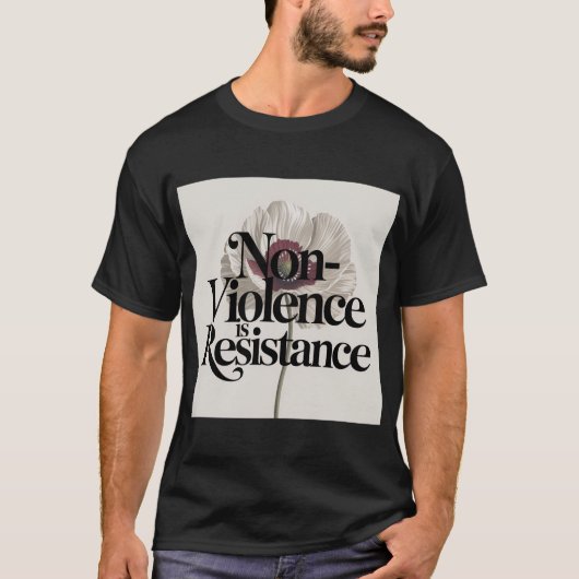 Non-Violence Is Resistance T-Shirt (Vorderseite)