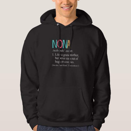 Nona Never Runs Out Of Hugs and Cookies Grandma Hoodie (Vorderseite)