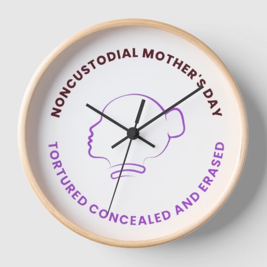 Noncustodial Mother's Day Clock Uhr (Vorderseite)