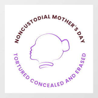 Noncustodial Mother's Day Decal Fensteraufkleber