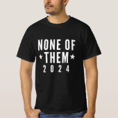 None Of Them 2024 T-Shirt (Vorderseite)