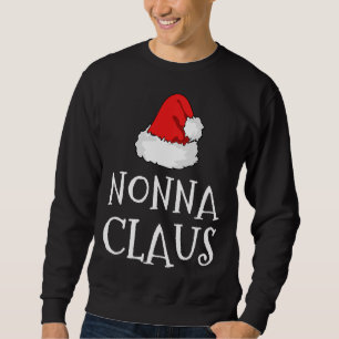 Nonna Claus Christmas Hat Family Pj Matching Group Sweatshirt