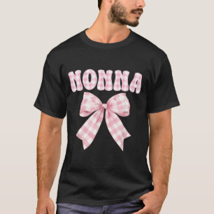 Nonna Geburtstags Mädchen passend Coquette Rosa Sc T-Shirt