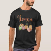 Nonna Of Little Pumpkin First Birthday Autumn Pump T-Shirt (Vorderseite)