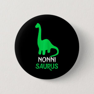 Nonni-saurus Funny Dino Dinosaur Nonnisaurus Button