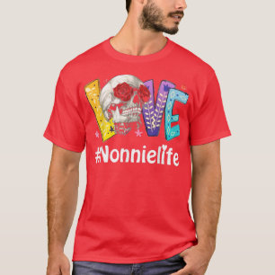 Nonnie Leben Liebe Oma Rose Mutter Tag T-Shirt