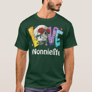 Nonnie Leben Liebe Oma Rose Mutter Tag T-Shirt