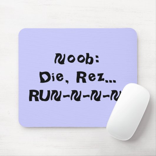 Noob: Die, Rez… RUN-N-N-N! Mousepad (Mit Mouse)