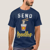 Noodles senden T-Shirt (Vorderseite)