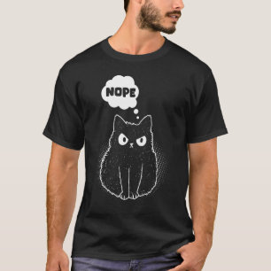 Nope Annoyed und Lazy Cat Nope Cat T-Shirt