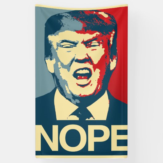 NOPE - Anti-Trumpf Plakat - Anti-Trumpf - Banner (Vertikal)