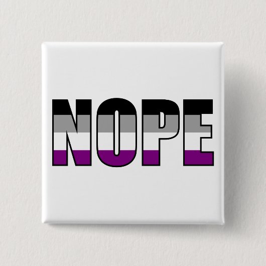 Nope Asexual Pride Flag Ace Pride Button (Vorderseite)