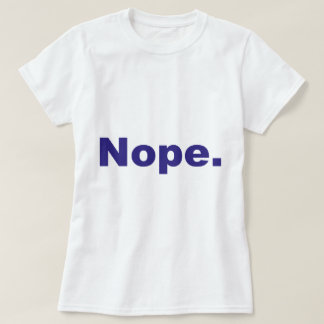 Nope blauer Entwurf T-Shirt