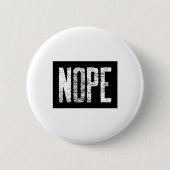 NOPE BUTTON (Vorderseite)