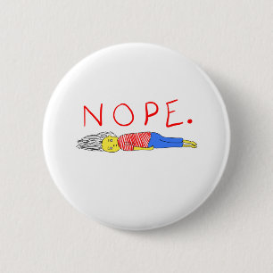NOPE BUTTON